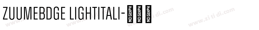 ZuumeBdge LightItali字体转换